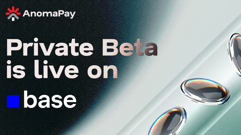 AnomaPay Private Beta is Live on Base